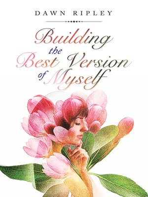 cover image of Building the Best Version of Myself
